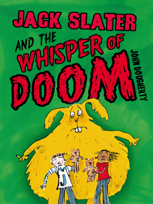 Title details for Jack Slater and the Whisper of Doom by John Dougherty - Wait list